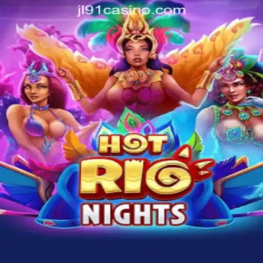 HotRioNights: A Thrilling Slot Experience at JL91 Online Casino Philippines